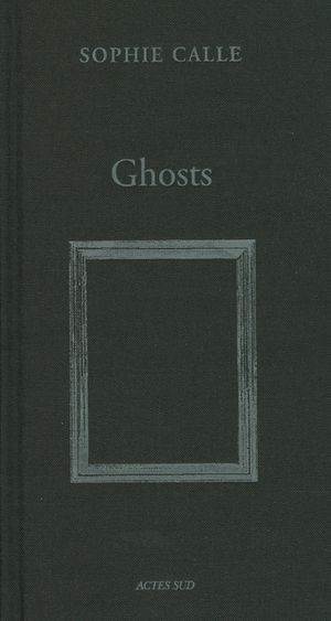 Sophie Calle: Ghosts image number 0