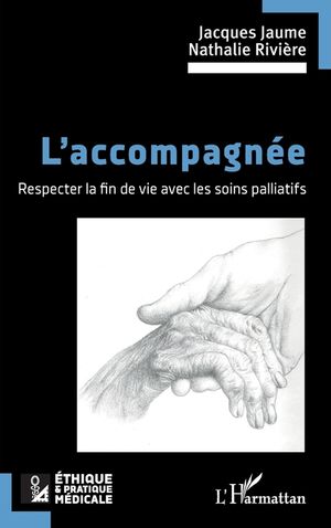 L'accompagn&eacute;e: Respecter la fin de vie avec les soins palliatifs image number 0