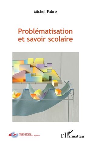Probl&eacute;matisation et savoir scolaire image number 0