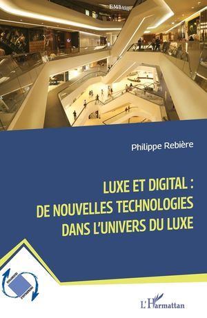Luxe et digital: de nouvelles technologies dans l'univers du luxe image number 0