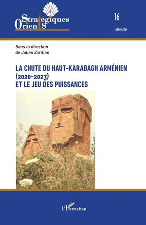 La chute du Haut-Karabagh arm&eacute;nien (2020-2023) et le jeu des puissances image number 0
