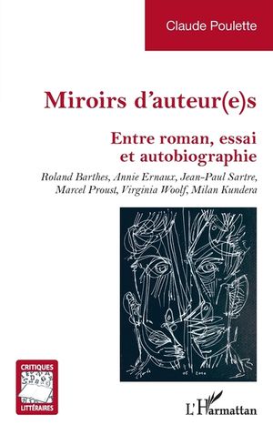 Miroirs d'auteur(e)s: Entre roman, essai et autobiographie. Roland Barthes, Annie Ernaux, Jean-Paul Sartre, Marcel Proust, Virginia Woolf, Milan Kunde image number 0