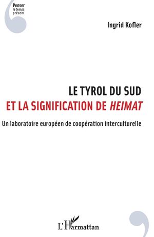 Le Tyrol du Sud et la signification de Heimat: Un laboratoire europ&eacute;en de coop&eacute;ration interculturelle image number 0
