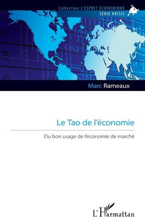Le Tao de l'&eacute;conomie: Du bon usage de l'&eacute;conomie de march&eacute; image number 0