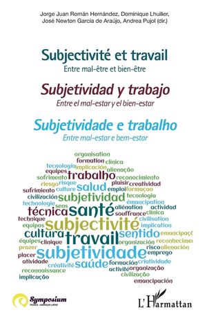 Subjectivit&eacute; et travail: Entre mal-&ecirc;tre et bien-&ecirc;tre image number 0