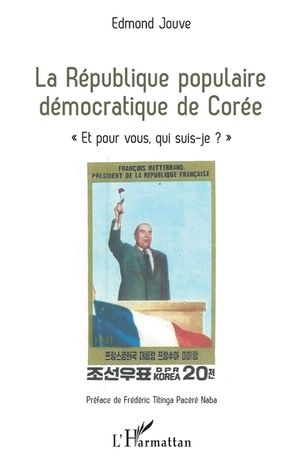 La R&eacute;publique populaire d&eacute;mocratique de Cor&eacute;e: "Et pour vous, qui suis-je ?" image number 0