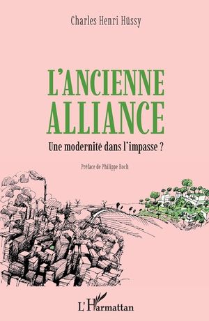 L'ancienne alliance: Une modernit&eacute; dans l'impasse ? image number 0