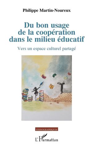 Du bon usage de la coop&eacute;ration dans le milieu &eacute;ducatif: Vers un espace culturel partag&eacute; image number 0