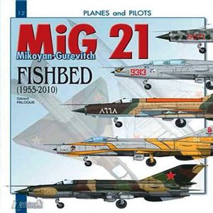 Mikoyan-Gurevitch MIG 21: Fishbed 1955-2010 image number 0
