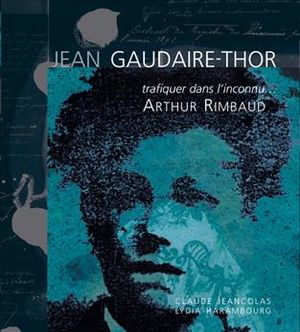 Trafiquer Dans L'Inconnu...: Arthur Rimbaud image number 0