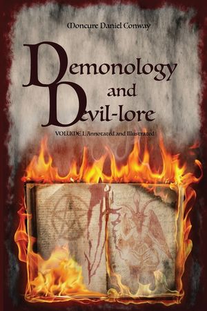 Demonology and Devil-lore: VOLUME I. Annotated and Illustrated image number 0