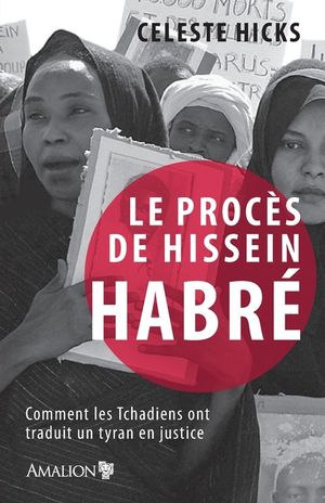 Le proc&egrave;s de Hissein Habr&eacute;: Comment les Tchadiens ont traduit un tyran en justice image number 0