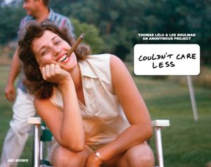 Thomas L&eacute;lu & Lee Shulman: Couldn't Care Less: An Anonymous Project image number 0