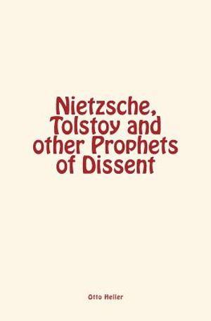 Nietzsche, Tolstoy and other Prophets of Dissent image number 0