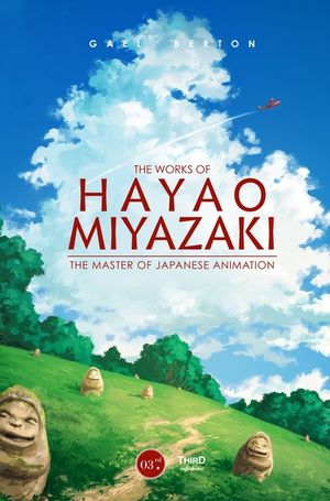 The Works of Hayao Miyazaki: The Master of Japanese Animation image number 0