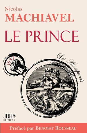 Le Prince: Texte int&eacute;gral pr&eacute;fac&eacute; par l'historien Benoist Rousseau image number 0