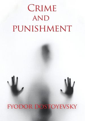 Crime and punishment: A novel by the Russian author Fyodor Dostoevsky (Fedor Dosto&iuml;evski) image number 0