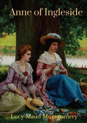 Anne of Ingleside: a children's novel by Canadian author Lucy Maud Montgomery published in July 1939 and the tenth of eleven books that f image number 0
