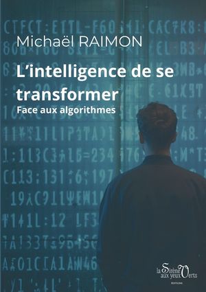 L'intelligence de se transformer: Face aux algorithmes image number 0