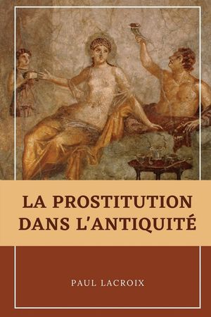 La prostitution dans l'Antiquit&eacute; image number 0