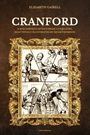 Cranford: A Masterpiece of Victorian Literature, Beautifully Illustrated by Hugh Thomson image number 0
