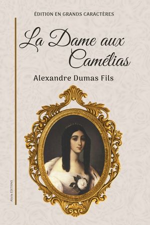 La Dame aux Cam&eacute;lias: &Eacute;dition en grands caract&egrave;res image number 0