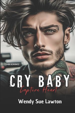 Cry baby: Captive Heart - Dark Romance image number 0