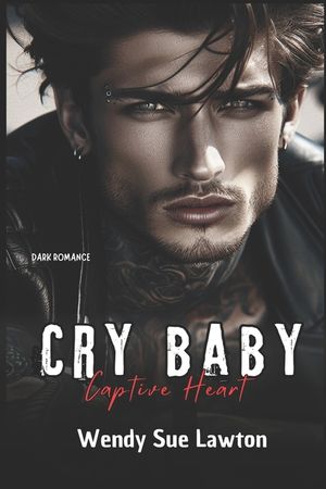 Cry baby - Captive Heart: dark romance - (modified version of the book cover) image number 0