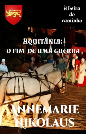 Aquit&acirc;nia - o fim de uma guerra image number 0