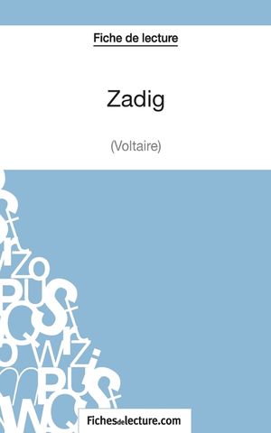 Zadig de Voltaire (Fiche de lecture): Analyse compl&egrave;te de l'oeuvre image number 0