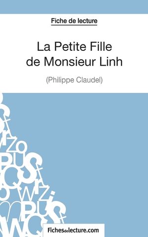 La Petite Fille de Monsieur Linh - Philippe Claudel (Fiche de lecture): Analyse compl&egrave;te de l'oeuvre image number 0