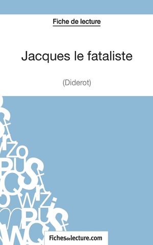 Jacques le fataliste de Diderot (Fiche de lecture): Analyse compl&egrave;te de l'oeuvre image number 0