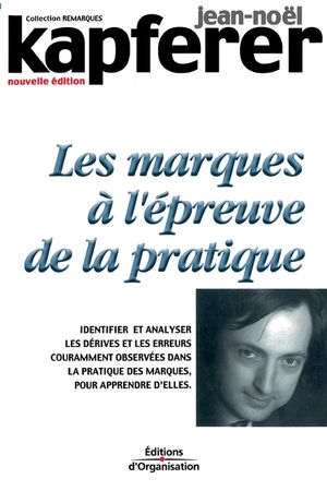 Les remarques &agrave; l'&eacute;preuve de la pratique: Identifier et analyser les d&eacute;rives et les erreurs couramment observ&eacute;es dans la pratique des marques, pour ap image number 0