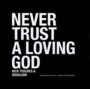 Never Trust a Loving God: Connoisseur's Gallery image number 0