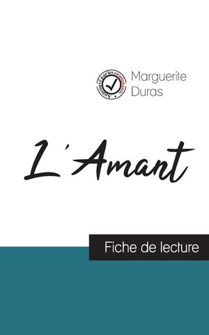 L'Amant de Marguerite Duras (fiche de lecture et analyse compl&egrave;te de l'oeuvre) image number 0