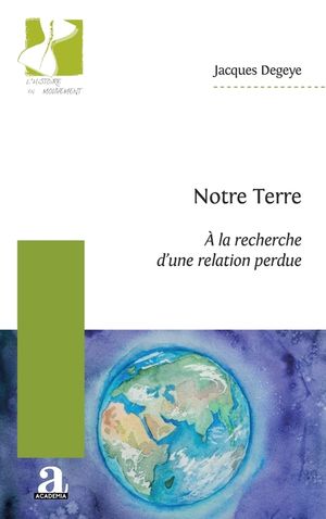 Notre Terre: &Agrave; la recherche d'une relation perdue image number 0