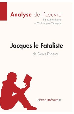 Jacques le Fataliste de Denis Diderot (Analyse de l'oeuvre): Comprendre la litt&eacute;rature avec lePetitLitt&eacute;raire.fr image number 0