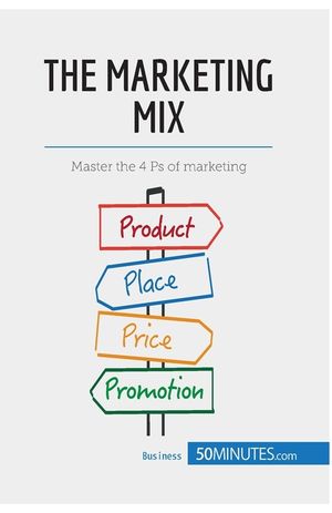 The Marketing Mix: Master the 4 Ps of marketing image number 0