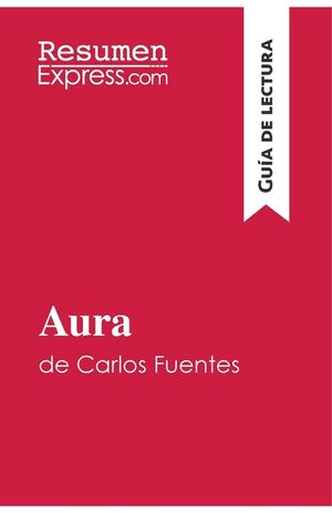 Aura de Carlos Fuentes (Gu&iacute;a de lectura): Resumen y an&aacute;lisis completo image number 0