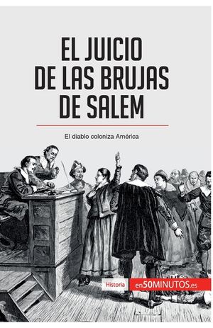 El juicio de las brujas de Salem: El diablo coloniza Am&eacute;rica image number 0