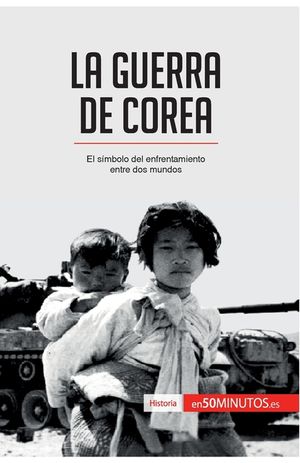 La guerra de Corea: El s&iacute;mbolo del enfrentamiento entre dos mundos image number 0