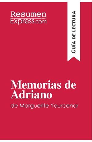 Memorias de Adriano de Marguerite Yourcenar (Gu&iacute;a de lectura): Resumen y an&aacute;lisis completo image number 0