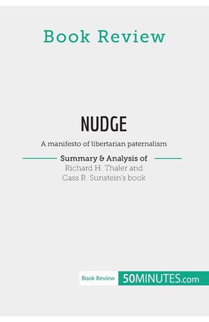 Book Review: Nudge by Richard H. Thaler and Cass R. Sunstein: A manifesto of libertarian paternalism image number 0