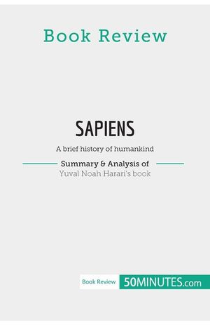 Book Review: Sapiens by Yuval Noah Harari: A brief history of humankind image number 0