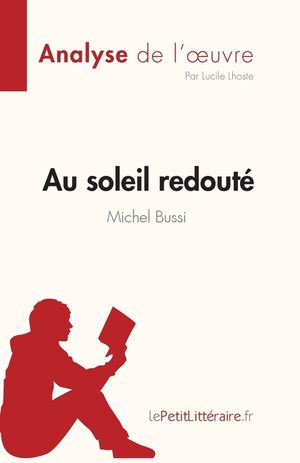 Au soleil redout&eacute; de Michel Bussi (Analyse de l'oeuvre): R&eacute;sum&eacute; complet et analyse d&eacute;taill&eacute;e de l'oeuvre image number 0