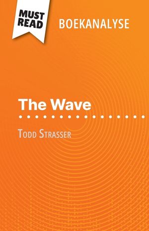 The Wave van Todd Strasser (Boekanalyse): Volledige analyse en gedetailleerde samenvatting van het werk image number 0