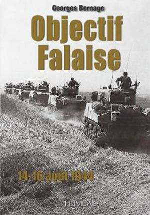 Objectif Falaise: 14-16 Ao&ucirc;t 1944 image number 0