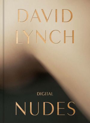 David Lynch: Digital Nudes image number 0