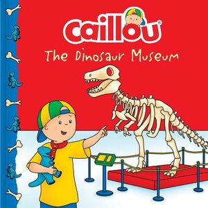 Caillou: The Dinosaur Museum image number 0