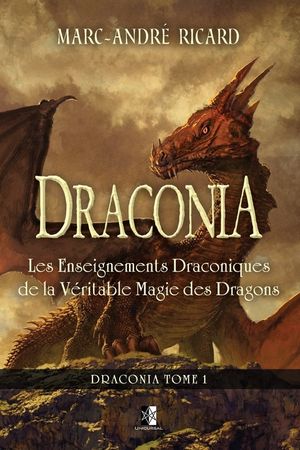Draconia: Les Enseignements Draconiques de la V&eacute;ritable Magie des Dragons image number 0